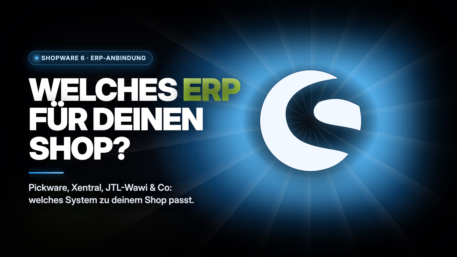 Shopware ERP-Anbindung: Vergleich der Warenwirtschaftssysteme Pickware, Xentral und JTL-Wawi